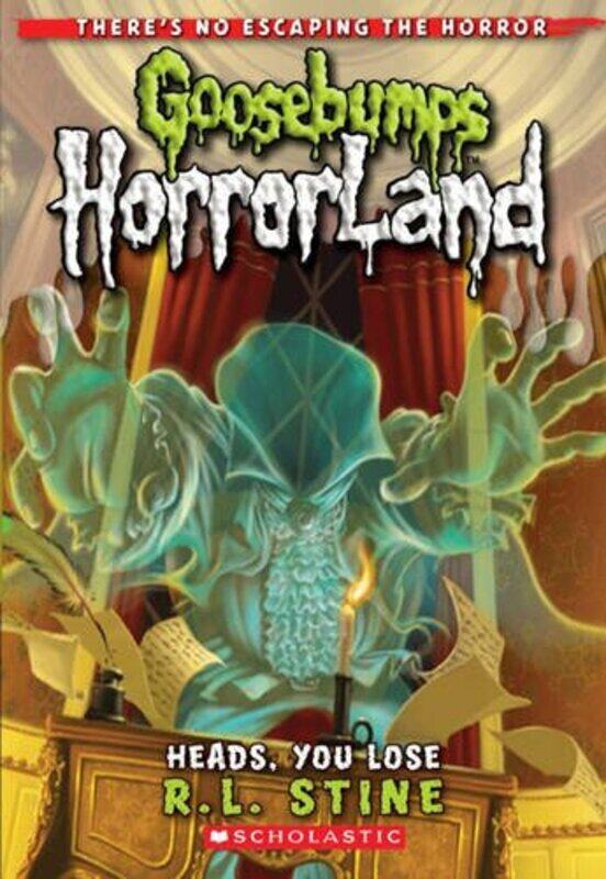 

Heads, You Lose (Goosebumps Horrorland), Paperback Book, By: R.L. Stine