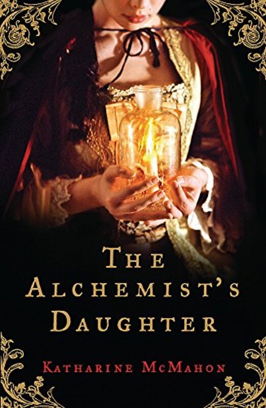 The Alchemist's Daughter, Paperback, By: Katharine McMahon