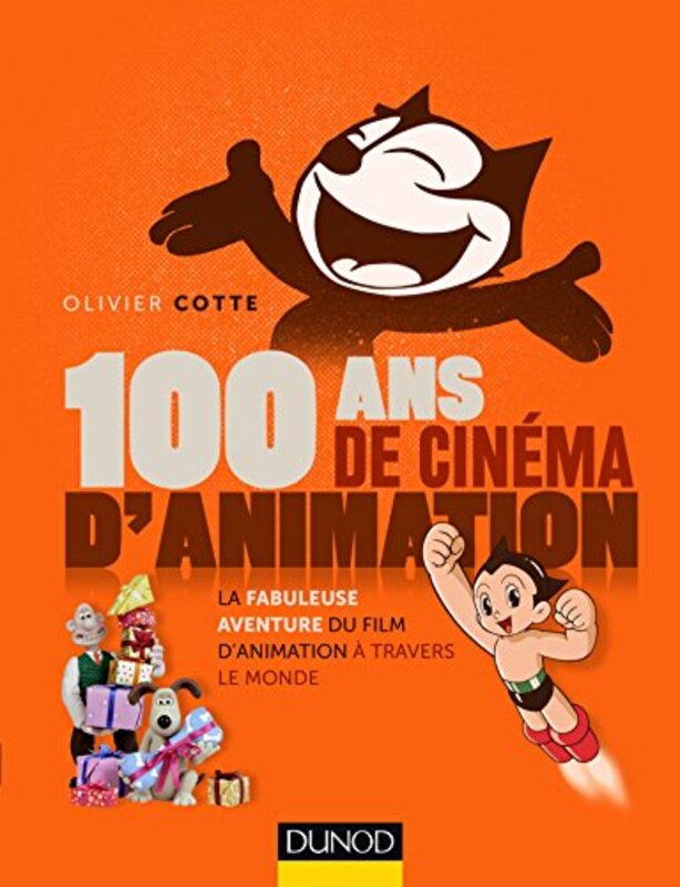 100 ans de cin ma danimation,Paperback by Olivier Cotte