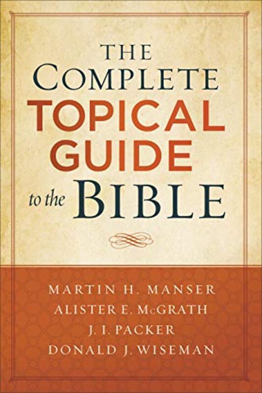 

The Complete Topical Guide To The Bible by Martin Hugh ManserAlister McgrathJ PackerDonald Wiseman-Paperback