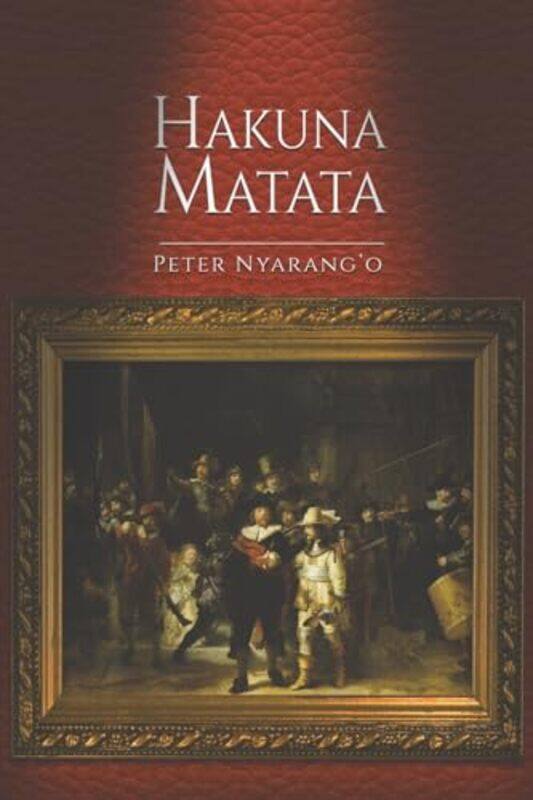 

Hakuna Matata by Peter Nyarang'o-Paperback