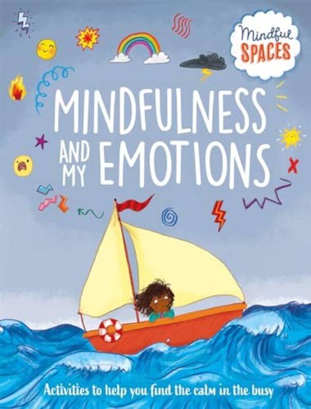 

Mindful Spaces Mindfulness and My Emotions by Katie WoolleyDr Rhianna WattsSarah Jennings-Hardcover