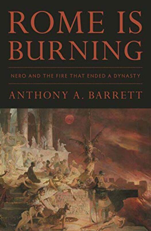 

Rome Is Burning by Anthony A Barrett-Hardcover