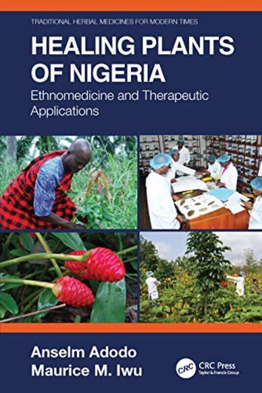 

Healing Plants of Nigeria by Anselm AdodoMaurice M Iwu-Paperback