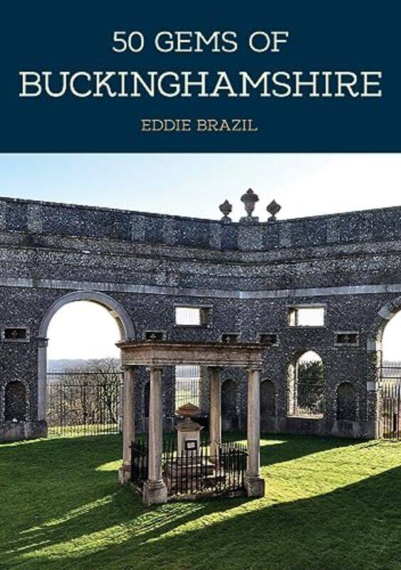

50 Gems of Buckinghamshire by Eddie Brazil-Paperback