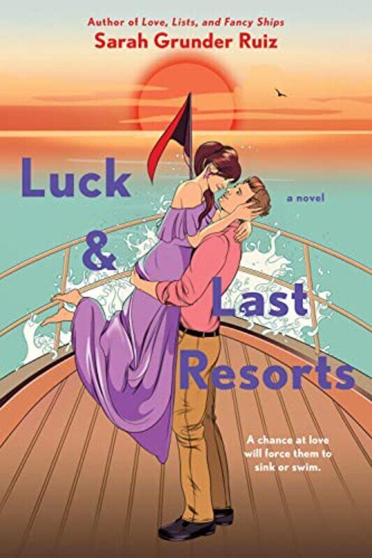 

Luck and Last Resorts by Sarah Grunder Ruiz-Paperback