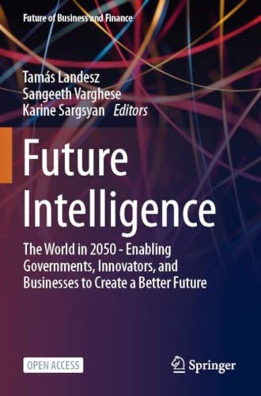 

Future Intelligence by Tamas LandeszSangeeth VargheseKarine Sargsyan-Paperback