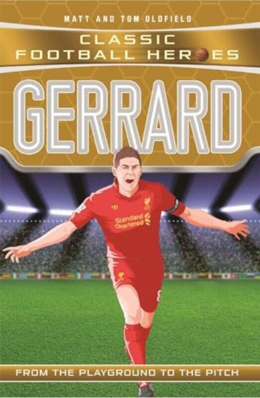 

Gerrard Classic Football Heroes Collect Them All by Matt & Tom Oldfield-Paperback