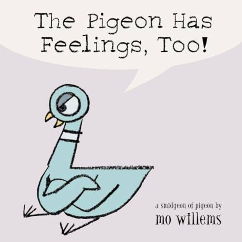 

Pigeon Has Feelings Too By Willems Mo - Hardcover