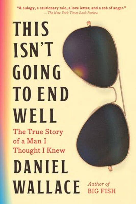 

This Isnt Going To End Well By Wallace Daniel - Paperback