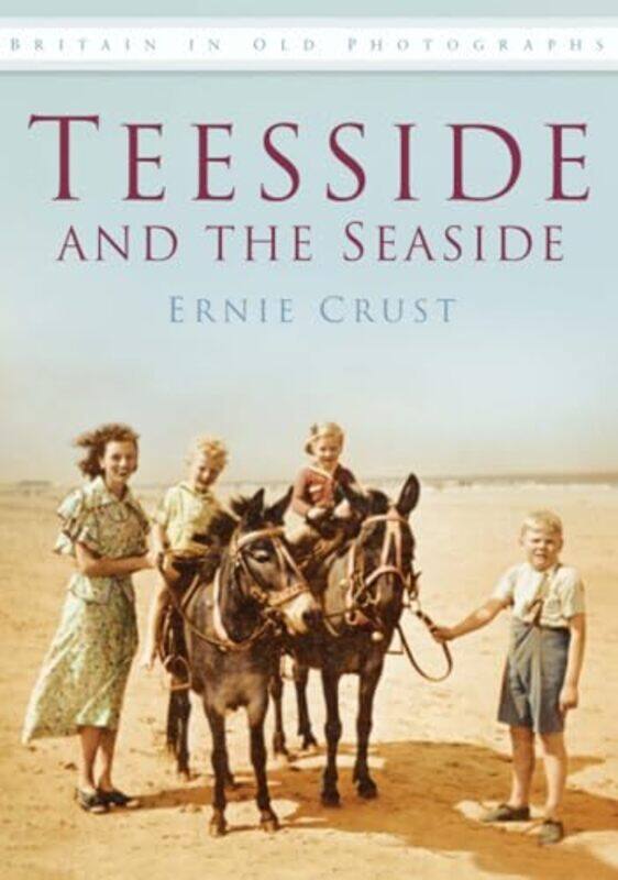 

Teesside and the Seaside by Ernie Crust-Paperback