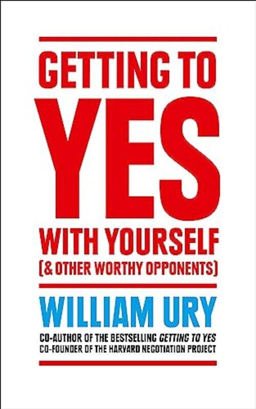 

Getting to Yes with Yourself by William Ury-Paperback