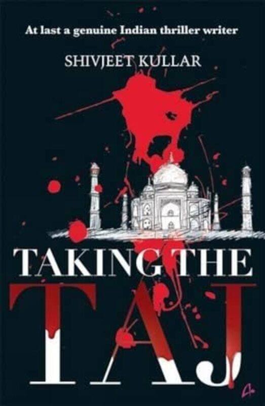 

Taking the Taj by Shivjeet Kullar-Paperback