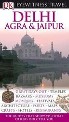 DK Eyewitness Travel Guide: Delhi, Agra & Jaipur.Hardcover,By :Anuradha Chaturvedi
