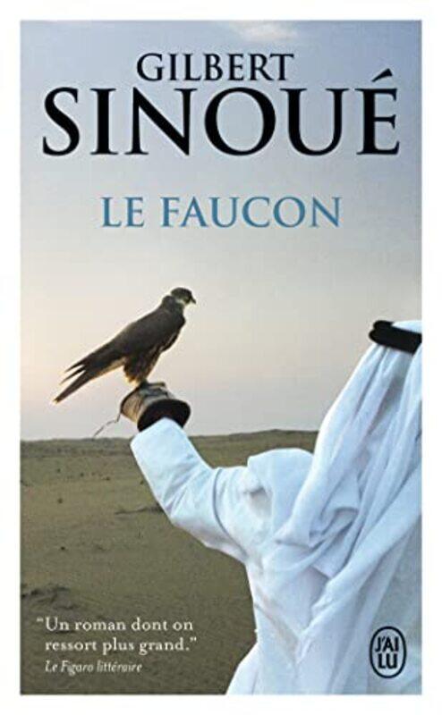 

Le Faucon by Sinoue Gilbert..Paperback