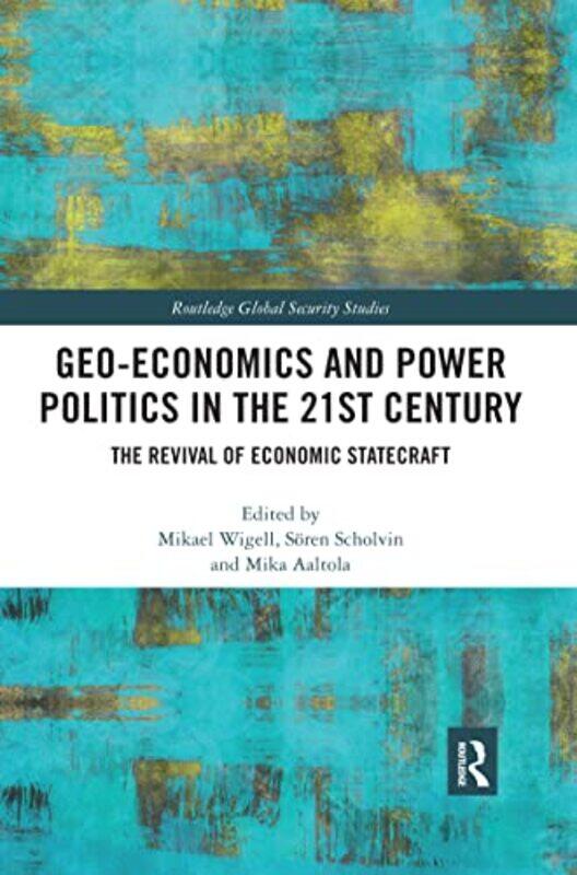 

Geoeconomics and Power Politics in the 21st Century by Christine RobinsonBob Dewar-Paperback