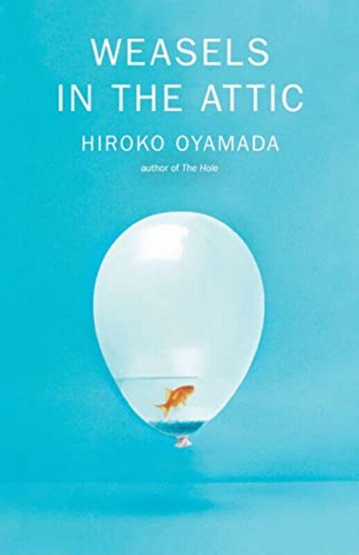 

Weasels In The Attic By Oyamada Hiroko - Paperback