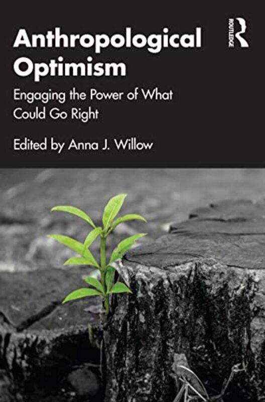

Anthropological Optimism by Anna J Willow-Paperback