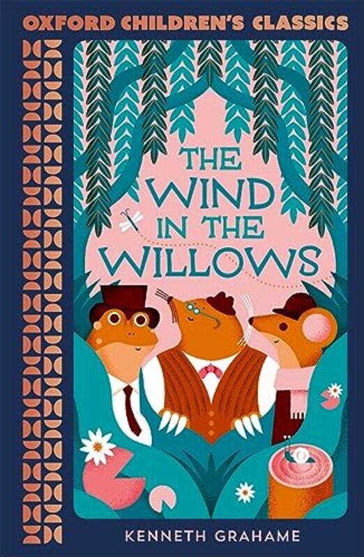 

Oxford Childrens Classics The Wind in the Willows by Kenneth Grahame-Paperback