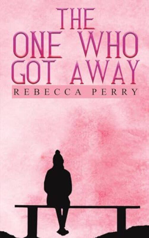 

The One Who Got Away by Rebecca Perry-Paperback