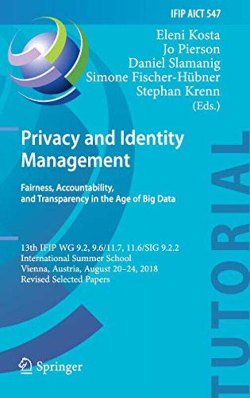 

Privacy and Identity Management Fairness Accountability and Transparency in the Age of Big Data by Siobhan Thomas-Hardcover