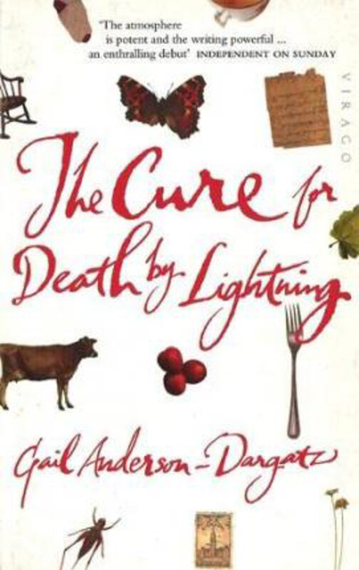 

The Cure For Death By Lightning, Paperback Book, By: Gail Anderson-Dargatz