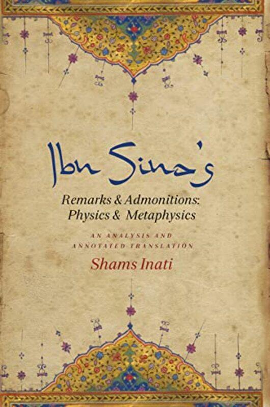 

Ibn Sina’s Remarks and Admonitions Physics and Metaphysics by Shams C Inati-Hardcover