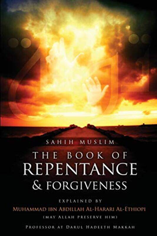 

Sahih Muslim: The Book of Repentance and Forgiveness , Paperback by Battle, Abu Aaliyah Abdullah Ibn Dwight - Al-Harari Al-Ethiopi, Muhammad Ibn Abdil