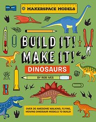 BUILD IT MAKE IT DINOSAURS by Rob Ives-Hardcover