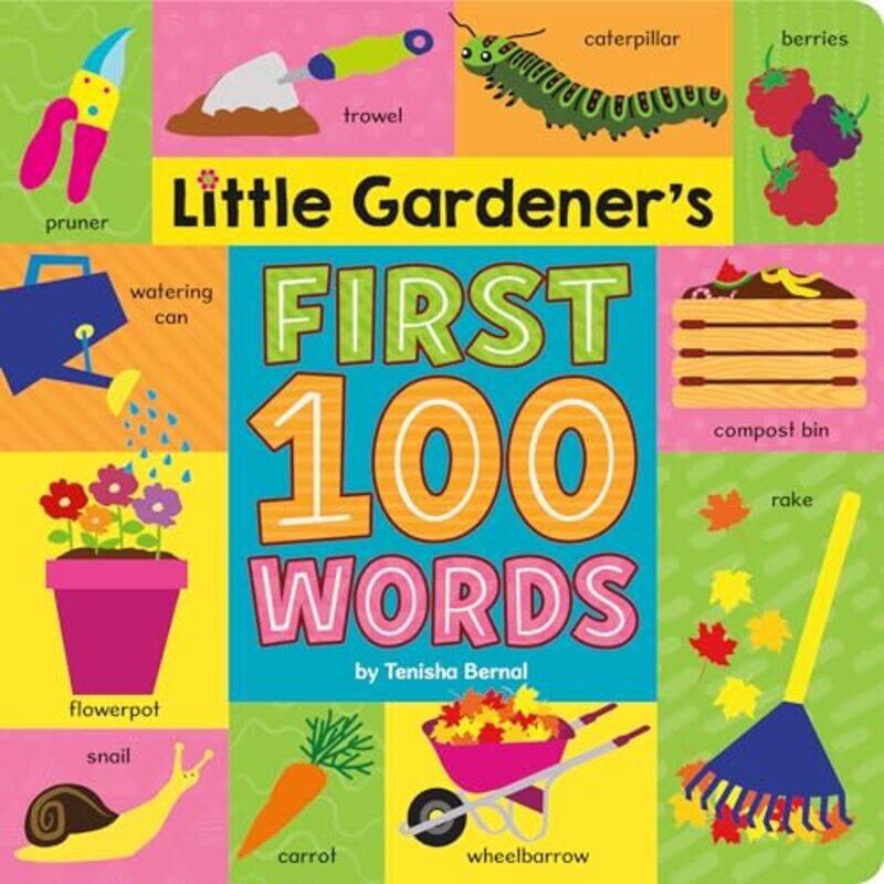 

Little Gardeners First 100 Words By Bernal Tenisha - Hardcover