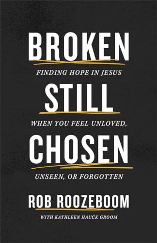 

Broken Still Chosen by Rob RoozeboomKathleen Hauck Groom-Paperback