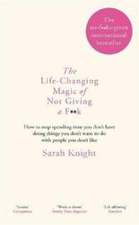 The Life-Changing Magic of Not Giving a F**k.Hardcover,By :Sarah Knight