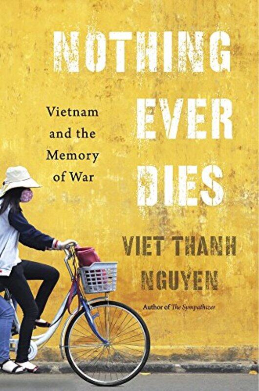 

Nothing Ever Dies by Viet Thanh Nguyen-Paperback