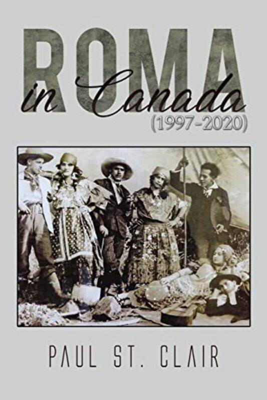 

Roma in Canada 19972020 by Tom Rosenbauer-Paperback