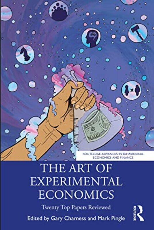 

The Art of Experimental Economics by Gary CharnessMark Pingle-Paperback