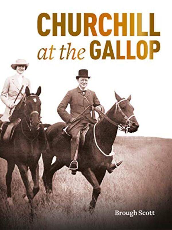 

Churchill at the Gallop by Brough Scott-Paperback