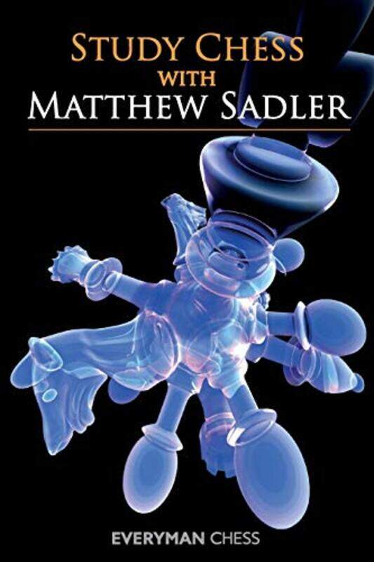 

Study Chess With Matthew Sadler by Matthew Sadler-Paperback