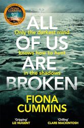 All Of Us Are Broken The Heartstopping Thriller With An Unforgettable Twist by Cummins, Fiona..Paperback