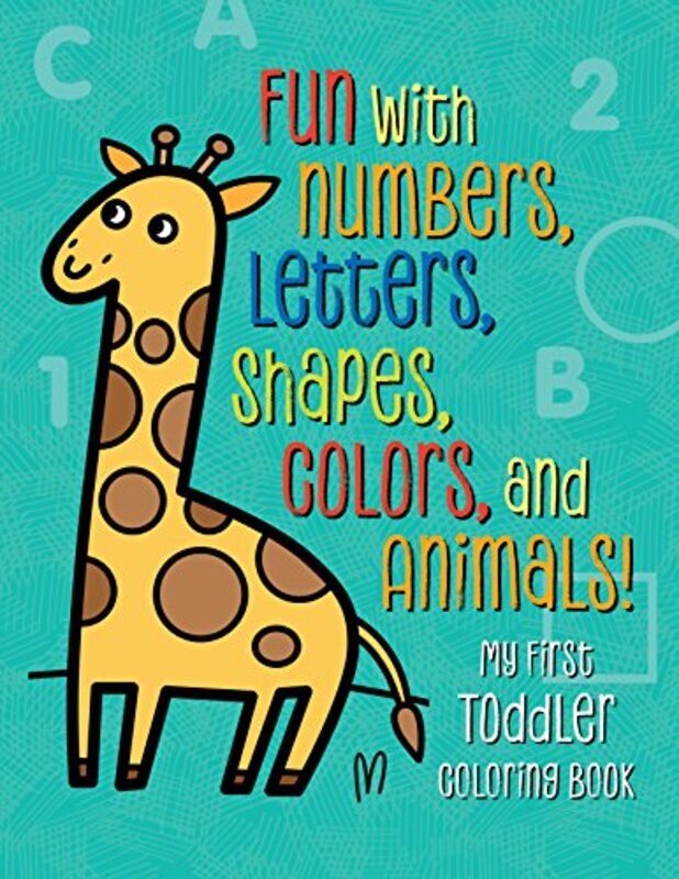 My First Toddler Coloring Book: Fun with Numbers, Letters, Shapes, Colors, and Animals!, Paperback Book, By: Tanya Emelyanova