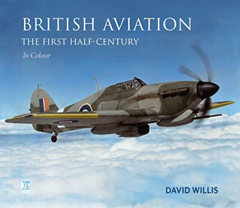 

British Aviation The First Half Century by David WillisRichard Molloy-Hardcover