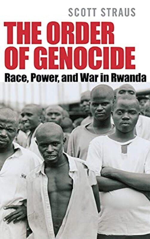 

The Order of Genocide by Scott Straus-Hardcover