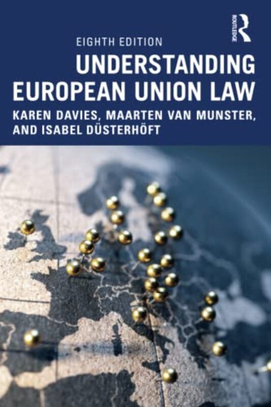 

Understanding European Union Law By Davies, Karen - van Munster, Maarten - Dusterhoeft, Isabel (The Hague University of Applied Sciences Paperback