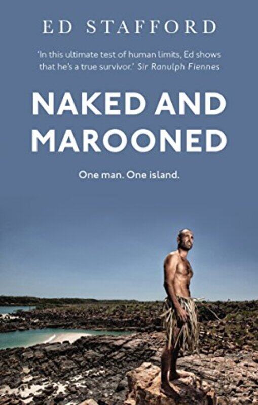 

Naked and Marooned by Ed Stafford-Paperback