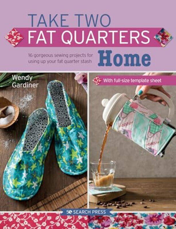 

Take Two Fat Quarters Home by Jaclyn Jaycox-Paperback