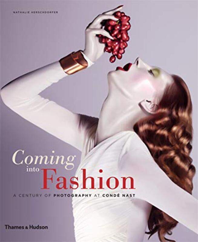 

Coming into Fashion: A Century of Photography at Cond Nast,Paperback by Nathalie Herschdorfer