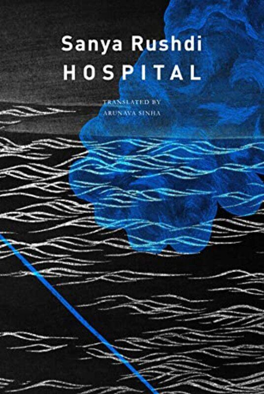 

Hospital by Sanya RushdiArunava Sinha-Hardcover