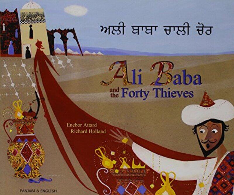 

Ali Baba and the Forty Thieves in Panjabi and English by Enebor AttardRichard Holland-Paperback