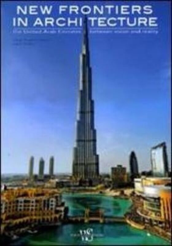 

^(OP) ^(OS) New Frontiers in Architecture - the United Arab Emirates between vision and reality.paperback,By :Laura Daglio and Oscar Eugenio Bellini