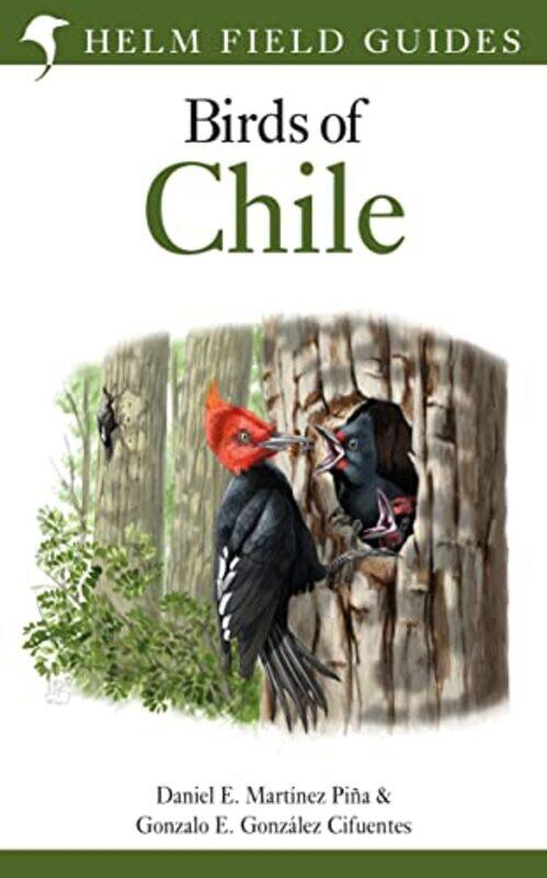 

Field Guide To The Birds Of Chile by Daniel E Martinez PinaGonzalo E Gonzalez Cifuentes-Paperback