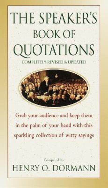 

The Speaker's Book of Quotations, Completely Revised and Updated.paperback,By :Dormann, Henry O.